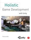 Holistic Game Development with Unity: An All-In-One Guide to Implementing Game Mechanics, Art, Design, and Programming Cover Image