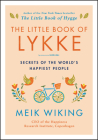 The Little Book of Lykke: Secrets of the World's Happiest People (The Happiness Institute Series) By Meik Wiking Cover Image