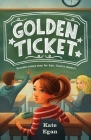 Golden Ticket By Kate Egan Cover Image