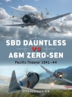 SBD Dauntless vs A6M Zero-sen: Pacific Theater 1941–44 (Duel) By Donald Nijboer, Jim Laurier (Illustrator), Gareth Hector (Illustrator) Cover Image