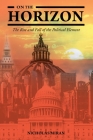 On the Horizon: The Rise and Fall of the Political Element Cover Image