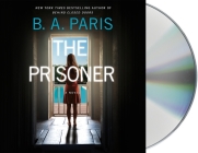 The Prisoner: A Novel By B.A. Paris, Georgia Maguire (Read by) Cover Image