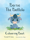 Bertie the Buffalo Colouring Book By Wendy H. Jones, Barry Diaper (Illustrator) Cover Image