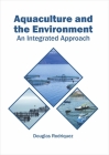Aquaculture and the Environment: An Integrated Approach By Douglas Rodriquez (Editor) Cover Image