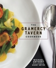 The Gramercy Tavern Cookbook By Michael Anthony, Dorothy Kalins, Danny Meyer (Introduction by) Cover Image