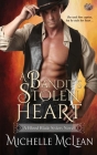 A Bandit's Stolen Heart (Blood Blade Sisters) By Michelle McLean Cover Image