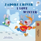 I Love Winter (French English Bilingual Children's Book) (French English Bilingual Collection) By Shelley Admont, Kidkiddos Books Cover Image