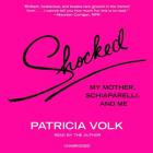 Shocked: My Mother, Schiaparelli, and Me [With CDROM] Cover Image