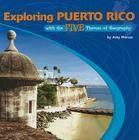 Exploring Puerto Rico with the Five Themes of Geography (Library of the Western Hemisphere) By Amy Marcus Cover Image