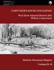 Weir Farm National Historic Site Historic Structure Report, Volume II-B: Caretaker's House and Garage By Maureen K. Phillips, National Park Service (Editor), Lance Kasparian Cover Image