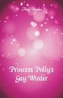 Princess Polly's Gay Winter By Amy Brooks Cover Image