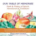 Our Table of Memories: Food & Poetry of Spirit, Homeland & Tradition. a Collaborative Project with the Stories of Arrival: Youth Voices Poetr By Merna Ann Hecht (Editor), Stories of Arrival Youth Voices (Contribution by), Annie Brule (Producer) Cover Image