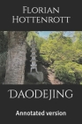 Daodejing: Annotated version By Florian Hottenrott Cover Image
