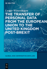 The Transfer of Personal Data from the European Union to the United Kingdom Post-Brexit By Leonie Wittershagen Cover Image