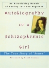 Autobiography of a Schizophrenic Girl: The True Story of 