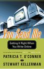 You Send Me: Getting It Right When You Write Online Cover Image