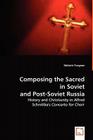 Composing the Sacred in Soviet and Post-Soviet Russia By Melanie Turgeon Cover Image