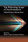 The Widening Scope of Psychoanalysis: Collected Essays of Bertram Karon By Bertram Karon, Martin Corgro (Editor), Anmarie Widener (Editor) Cover Image