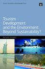 Tourism Development and the Environment: Beyond Sustainability? Cover Image