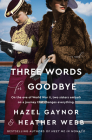 Three Words for Goodbye: A Novel Cover Image