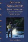 Discover Nova Scotia Sportfishing: A Season-By-Season Fishing Guide to Nova Scotia By Don MacLean Cover Image
