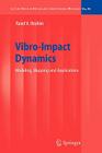 Vibro-Impact Dynamics: Modeling, Mapping and Applications (Lecture Notes in Applied and Computational Mechanics #43) Cover Image