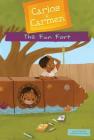 The Fun Fort (Carlos & Carmen) By Kirsten McDonald, Fátima Anaya (Illustrator) Cover Image