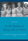 In the Shadow of Young Girls in Flower: In Search of Lost Time: Volume II. Within A Budding Grove By Marcel Proust Cover Image