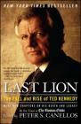 Last Lion: The Fall and Rise of Ted Kennedy By Peter S. Canellos (Editor) Cover Image