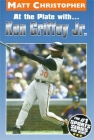 At the Plate with...Ken Griffey Jr. By Matt Christopher Cover Image