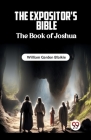 The Expositor's Bible The Book of Joshua By William Garden Blaikie Cover Image