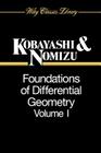 Foundations of Differential Geometry, Volume 1 (Wiley Classics Library #62) Cover Image