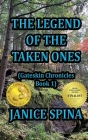 The Legend of the Taken Ones: Gateskin Chronicles Book 1 By Janice Spina Cover Image