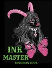 Ink Master Coloring Book- Dragon coloring book- grown ups book- Princess with tattoos coloring book- Art coloring book- Ink Master Nice Coloring Books Cover Image