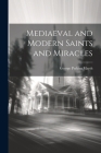 Mediaeval and Modern Saints and Miracles Cover Image