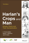 Harlan's Crops and Man: People, Plants and Their Domestication By H. Thomas Stalker, Marilyn L. Warburton, Jack R. Harlan Cover Image