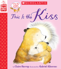 This is the Kiss (A StoryPlay Book) By Claire Harcup, Gabriel Alborozo (Illustrator) Cover Image