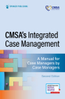 Cmsa's Integrated Case Management: A Manual for Case Managers by Case Managers By Rebecca Perez (Editor) Cover Image