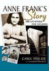 Anne Frank's Story Lib/E: Her Life Retold for Children By Carol Ann Lee, Barbara Rosenblat (Read by) Cover Image
