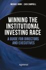 Winning the Institutional Investing Race: A Guide for Directors and Executives Cover Image