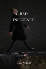 Bad Influence Cover Image