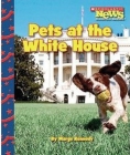 Pets at the White House (Scholastic News Nonfiction Readers: Let's Visit the White House) By Marge Kennedy Cover Image