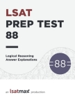 Prep Test 88 Logical Reasoning Answer Explanations By Lsatmax Lsat Prep Cover Image