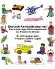 Deutsch-Aserbaidschanisch Zweisprachiges Bilderwörterbuch der Farben für Kinder Cover Image