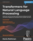 Transformers for Natural Language Processing - Second Edition: Build, train, and fine-tune deep neural network architectures for NLP with Python, Hugg Cover Image