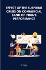 Effect of the Subprime Crisis on Commercial Bank of India's Performance Cover Image