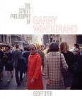 The Street Philosophy of Garry Winogrand By Geoff Dyer, Garry Winogrand (Photographer) Cover Image