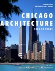Chicago Architecture: 1885 to Today (Universe Architecture Series) By The Chicago Architecture Foundation, Edward Keegan, Lynn J. Osmond (Foreword by) Cover Image