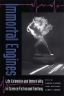 Immortal Engines (Proceedings of the J. Lloyd Eaton Conference on Science Fict) By Gary Westfahl (Editor) Cover Image