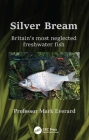 Silver Bream: Britain's Most Neglected Freshwater Fish Cover Image